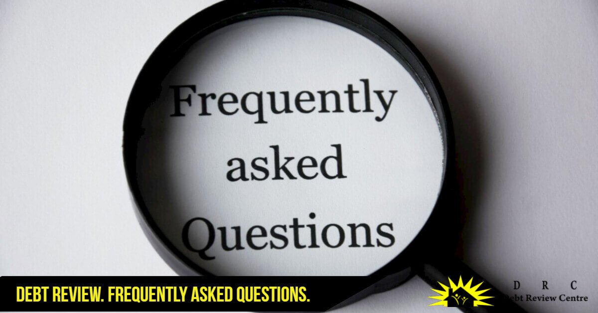 Frequently Asked Questions About Debt Review