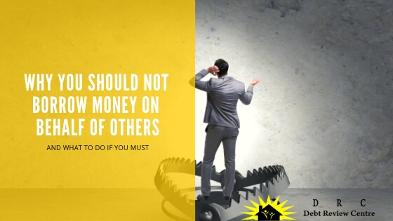 Why You Should Not Borrow Money On Behalf Of Others