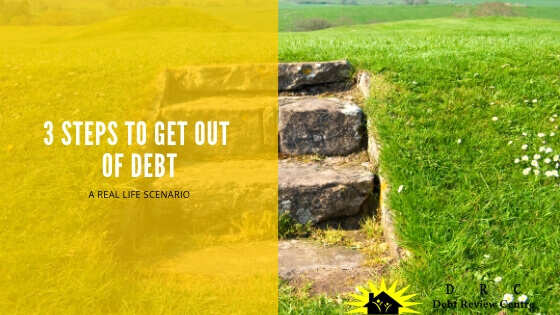 How To Get Out Of Debt: Three Steps